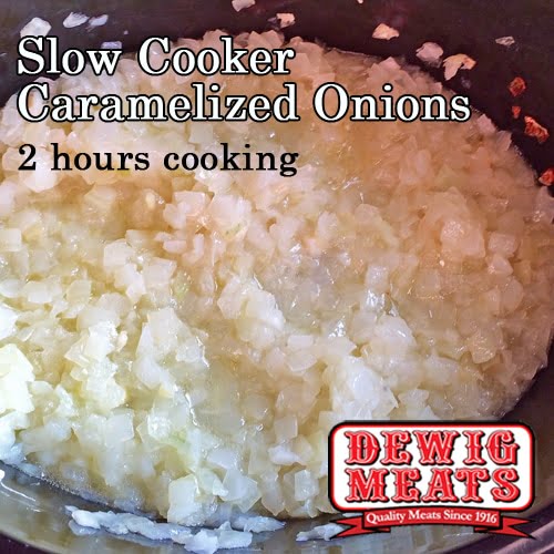 Slow Cooker Caramelized Onions from Dewig Meats. Caramelized onions add a unique touch to any of the meats available at Dewig Meats. Make your next dinner special with these Slow Cooker Caramelized Onions.