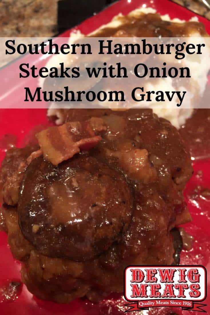 Southern Hamburger Steaks with Onion Mushroom Gravy from Dewig Meats. This recipe for Southern Hamburger Steaks with Onion Mushroom Gravy reminds us of good ol' Southern cooking! This recipe will be a crowd favorite.